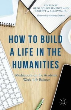 How to Build a Life in the Humanities