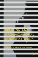 Religion and Organizational Stigma at Work