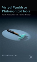 Virtual Worlds as Philosophical Tools