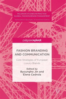 Fashion Branding and Communication Core Strategies of European Luxury Brands*