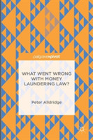 What Went Wrong With Money Laundering Law?*