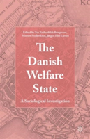 The Danish Welfare State A Sociological Investigation