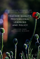 Teacher Quality, Professional Learning and Policy