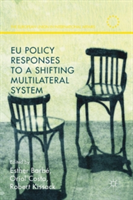 EU Policy Responses to a Shifting Multilateral System*