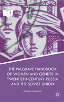 Palgrave Handbook of Women and Gender in Twentieth-Century Russia and the Soviet Union