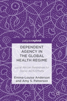 Dependent Agency in the Global Health Regime