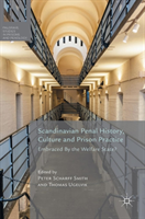 Scandinavian Penal History, Culture and Prison Practice