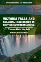 Victoria Falls and Colonial Imagination in British Southern Africa