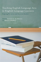 Teaching English Language Arts to English Language Learners Preparing Pre-service and In-service Teachers