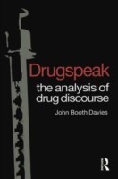 Drugspeak The Analysis of Drug Discourse