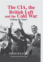 CIA, the British Left and the Cold War