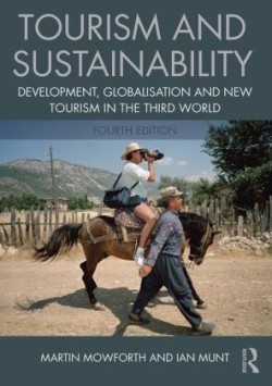 Tourism and Sustainability Development, globalisation and new tourism in the Third World*