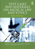 Text, Cases and Materials on Medical Law and Ethics