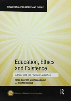 Education, Ethics and Existence