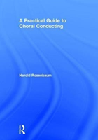 Practical Guide to Choral Conducting