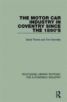 Motor Car Industry in Coventry Since the 1890's