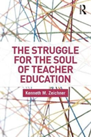 Struggle for the Soul of Teacher Education