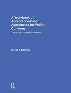 Workbook of Acceptance-Based Approaches for Weight Concerns