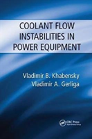 Coolant Flow Instabilities in Power Equipment