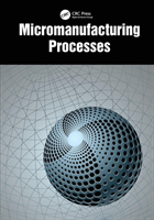 Micromanufacturing Processes