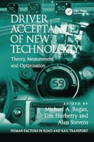 Driver Acceptance of New Technology Theory, Measurement and Optimisation