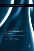 Theorizing Pedagogical Interaction Insights from Conversation Analysis