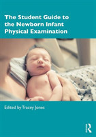 Student Guide to the Newborn Infant Physical Examination