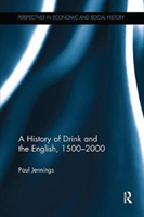 History of Drink and the English, 1500-2000