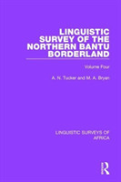 Linguistic Survey of the Northern Bantu Borderland Volume Four