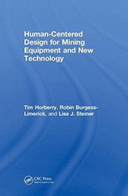 Human-Centered Design for Mining Equipment and New Technology