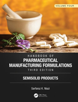 Handbook of Pharmaceutical Manufacturing Formulations, Third Edition