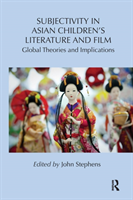 Subjectivity in Asian Children's Literature and Film