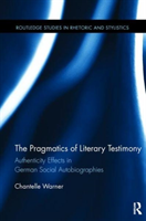 Pragmatics of Literary Testimony Authenticity Effects in German Social Autobiographies