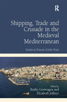 Shipping, Trade and Crusade in the Medieval Mediterranean