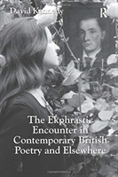 Ekphrastic Encounter in Contemporary British Poetry and Elsewhere