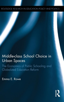 Middle-class School Choice in Urban Spaces