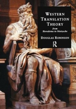 Western Translation Theory from Herodotus to Nietzsche From Herodotus to Nietzsche