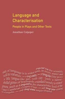 Language and Characterisation People in Plays and Other Texts