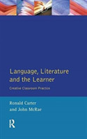 Language, Literature and the Learner Creative Classroom Practice