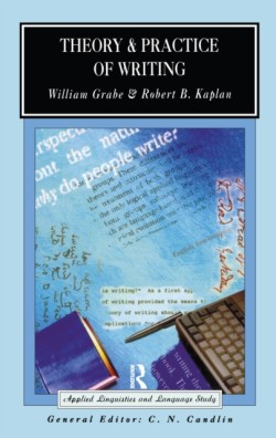 Theory and Practice of Writing An Applied Linguistic Perspective