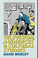 Television, Audiences and Cultural Studies