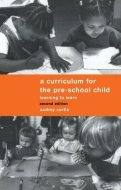 Curriculum for the Pre-School Child