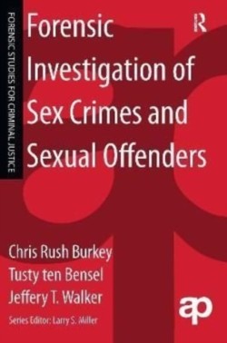 Forensic Investigation of Sex Crimes and Sexual Offenders