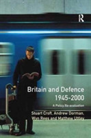 Britain and Defence 1945-2000