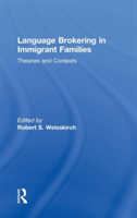 Language Brokering in Immigrant Families Theories and Contexts