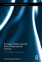 European Banks and the Rise of International Finance