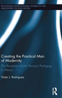 Creating the Practical Man of Modernity