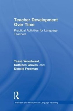 Teacher Development Over Time Practical Activities for Language Teachers