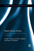 Digital Literary Studies Corpus Approaches to Poetry, Prose, and Drama