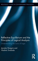 Reflective Equilibrium and the Principles of Logical Analysis Understanding the Laws of Logic